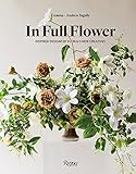 In Full Flower: Inspired Designs by Floral's New Creatives by Gemma Ingalls, Andrew Ingalls