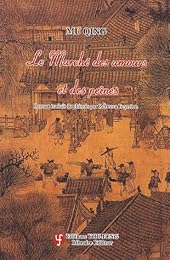 Le  marché des amours et des peines ou Le marché de la rue Wu'ai