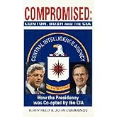 Compromised: Clinton, Bush, and the C.I.A. #2 by Terry Reed (February 01,2007)