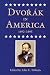 Dvorak in America, 1892-1895 by