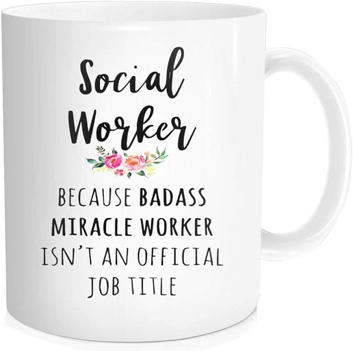 Funny Coffee Mug with Quotes - Social Worker Because Badass Miracle Worker Isn't An Official Job Title - Social Worker Graduation For Men Women Office , 11-OZ Fine Bone China Ceramic White