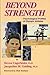 Beyond Strength: Psychological Profiles of Olympic Athletes - Book by Steven Ungerleider