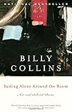 Sailing Alone Around the Room: New and Selected Poems, Billy Collins, 0375755195