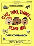 One, Two, Three...Echo Me! (Orff Companion)