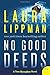 NO GOOD DEEDS (Tess Monaghan Novel, 9)
