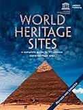 World Heritage Sites: A Complete Guide to 911 UNESCO World Heritage Sites by 