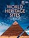 World Heritage Sites: A Complete Guide to 911 UNESCO World Heritage Sites by 