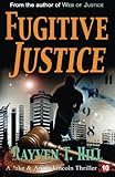 Fugitive Justice: A Private Investigator Mystery Series (A Jake & Annie Lincoln Thriller) (Volume 10)