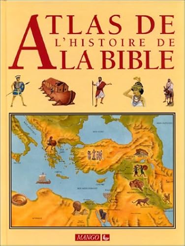 Download ATLAS DE L'HISTOIRE DE LA BIBLE PDF