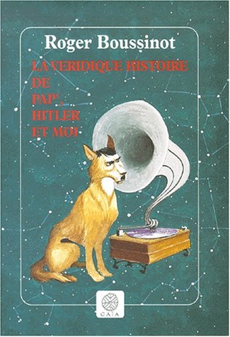La  véridique histoire de Pap', Hitler et moi