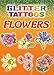 Glitter Tattoos Flowers (Dover Little Activity Books: Flowers)