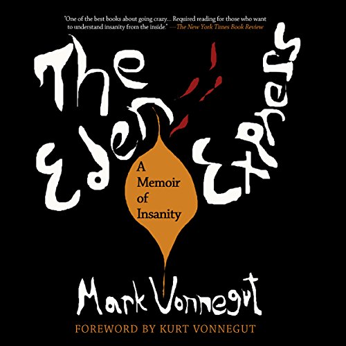 The Eden Express: A Memoir of Insanity by Mark Vonnegut
