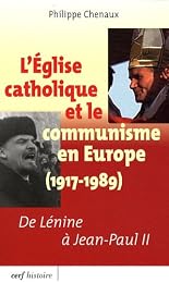 L' Église catholique et le communisme en Europe, 1917-1989