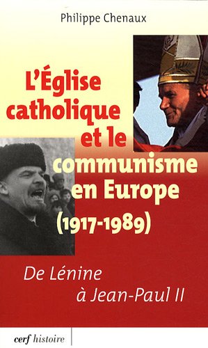 L' Église catholique et le communisme en Europe, 1917-1989