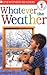 DK Readers: Whatever The Weather (Level 1: Beginning to Read) (Rise and Shine)