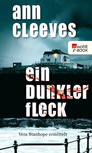 Ein dunkler Fleck (Vera Stanhope ermittelt 5) (German Edition) Kindle Edition