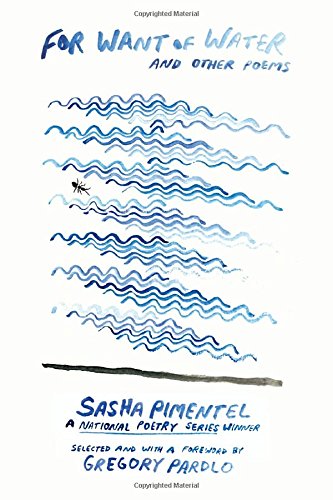 For Want of Water: and other poems (National Poetry Series)