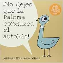 No Dejes Que la Paloma Conduzca el Autobus Pigeon Series Spanish Edition