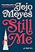 Still Me: A Novel (Me Before You Trilogy) primary