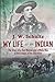 My Life as an Indian: The Story of a Red Woman and a White Man in the Lodges of the Blackfeet by J. W. Schultz