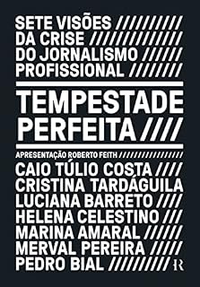 Livro Tempestade perfeita: Sete visões da crise do jornalismo profissional