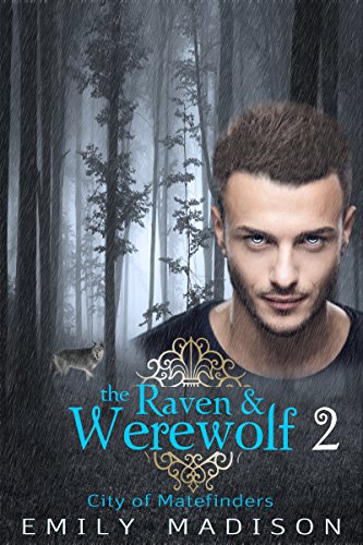 The Raven & the Werewolf 2: City of Matefinders
