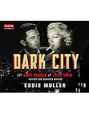 Dark City: The Lost World of Film Noir (Revised and Expanded Edition) (Turner Classic Movies)