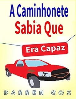 Livro A Caminhonete Sabia Que Era Capaz