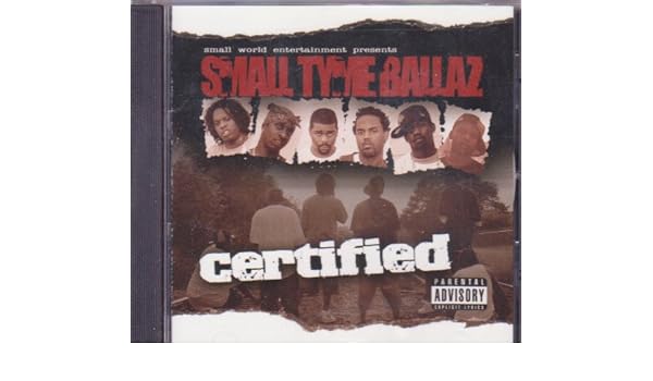 small tyme ballaz certified album