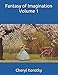 Fantasy of Imagination: Volume 1 by 