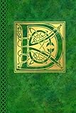 Celtic Letter D Vintage Irish Monogram Journal: Green Gold Celtic Knot Name Initial Diary Blank Line by 