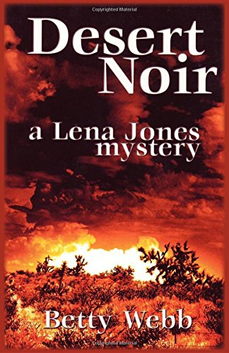 Desert Noir: A Lena Jones Mystery (Lena Jones Series)