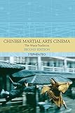 Image de Chinese Martial Arts Cinema (Traditions in World Cinema EUP)