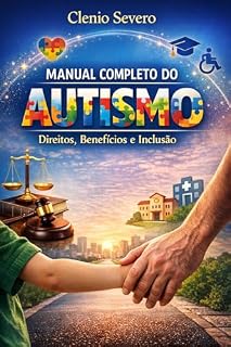 Livro Manual completo do autismo: Direitos, benefícios e inclusão