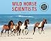 Wild Horse Scientists (Scientists in the Field Series)