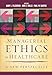 Managerial Ethics in Healthcare: A New Perspective (AUPHA/HAP Book)