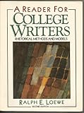 A Reader for College Writers, Loewe, Ralph E., 0137536410
