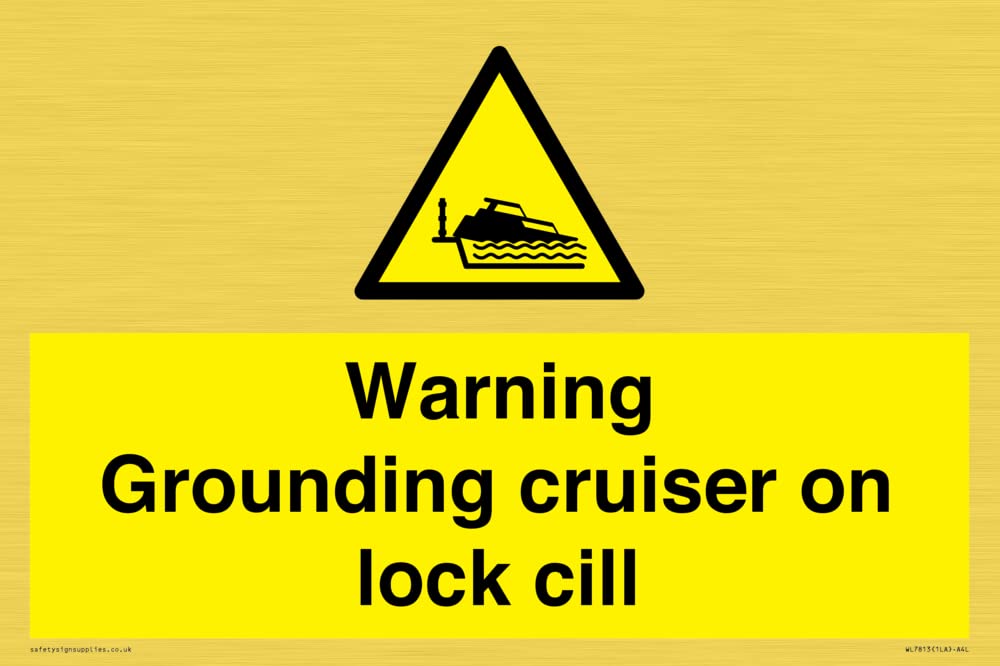 Warning Grounding cruiser on lock cill Sign - 300x200mm - A4L