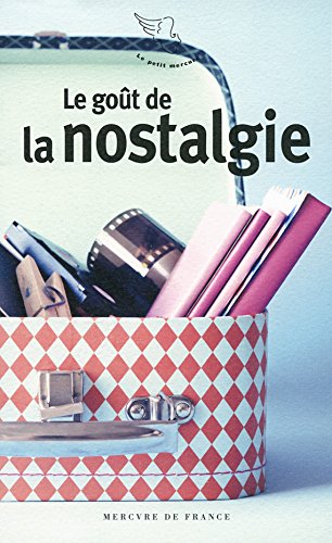 Le  goût de la nostalgie
