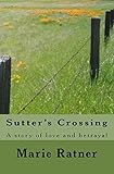 Sutter's Crossing by Marie Ratner
