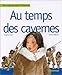 Au temps des cavernes by