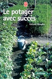 Le  potager avec succès
