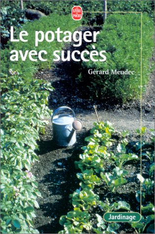 Le  potager avec succès