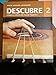 Descubre 2 (2014 Edition) Student Edition