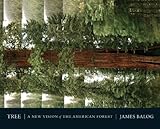 Tree: A New Vision of the American Forest