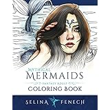 Mythical Mermaids - Fantasy Adult Coloring Book (Fantasy Coloring by Selina) (Volume 8)