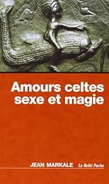 Amours celtes, sexe et magie