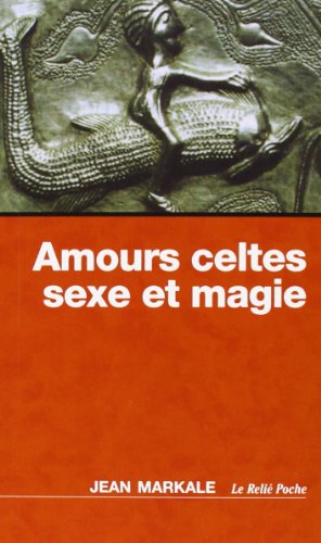 Amours celtes, sexe et magie