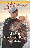 Minding the Amish Baby: A Fresh-Start Family Romance (Amish Country Courtships Book 4) by Carrie Lighte
