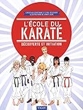 L'école du karaté : Découverte et initiation by